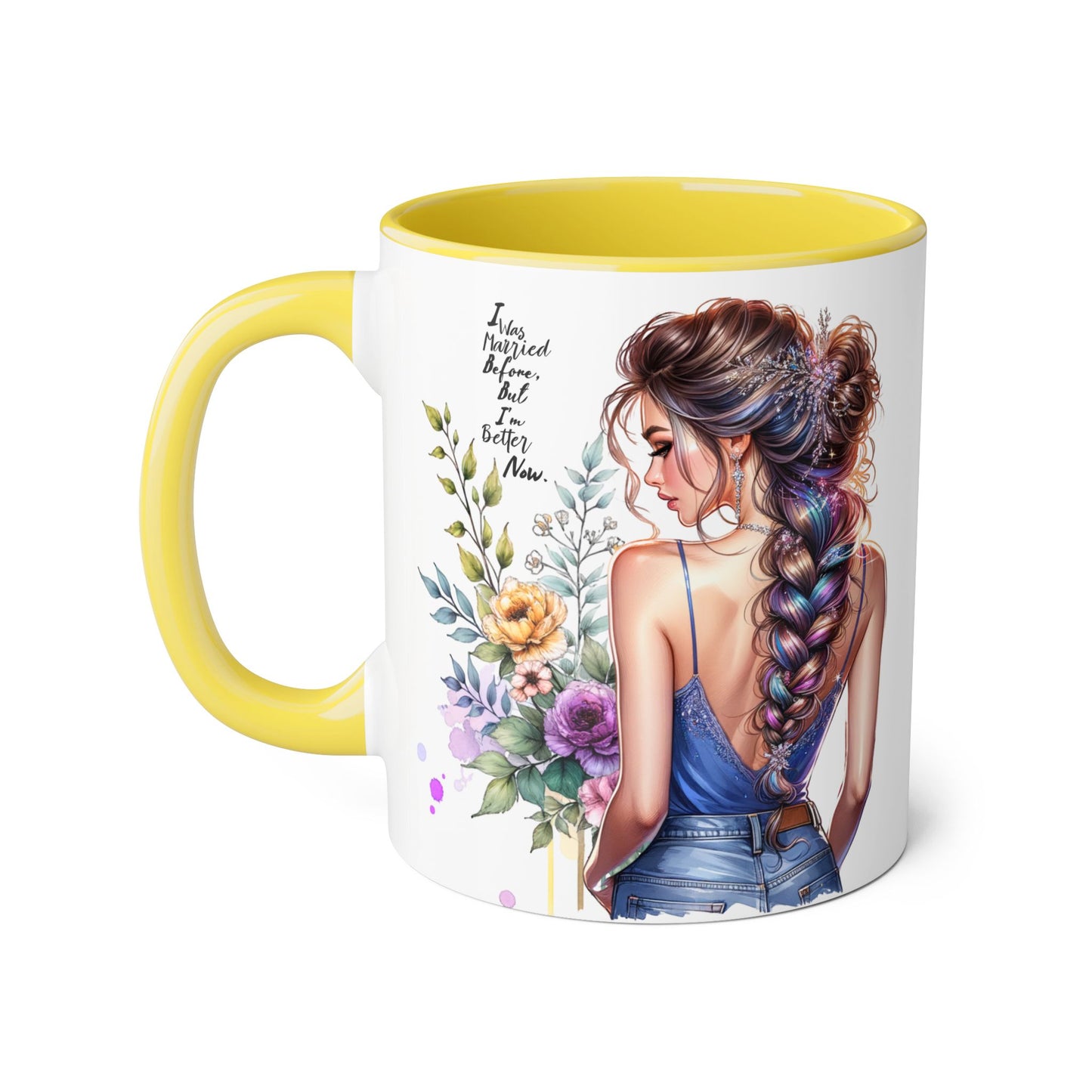 I Was Married Before But I'm Better Now Beautiful Floral Accent Mug - Inspirational Coffee Cup, Gift for Her, Home Decor, Tea Lover, Mother's Day, Birthday