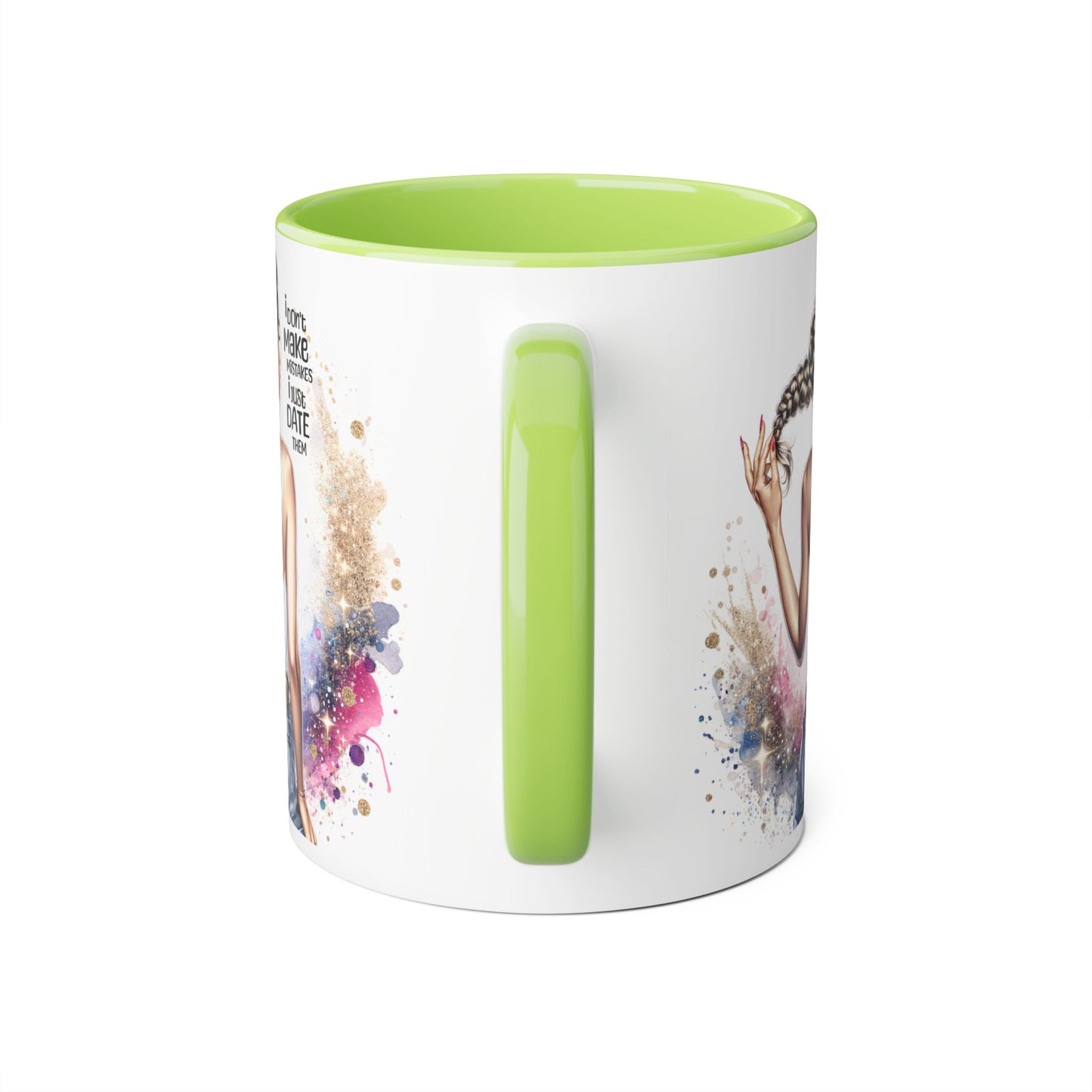 I Don't Make Mistakes, I Date Them Accent Mugs, 11oz
