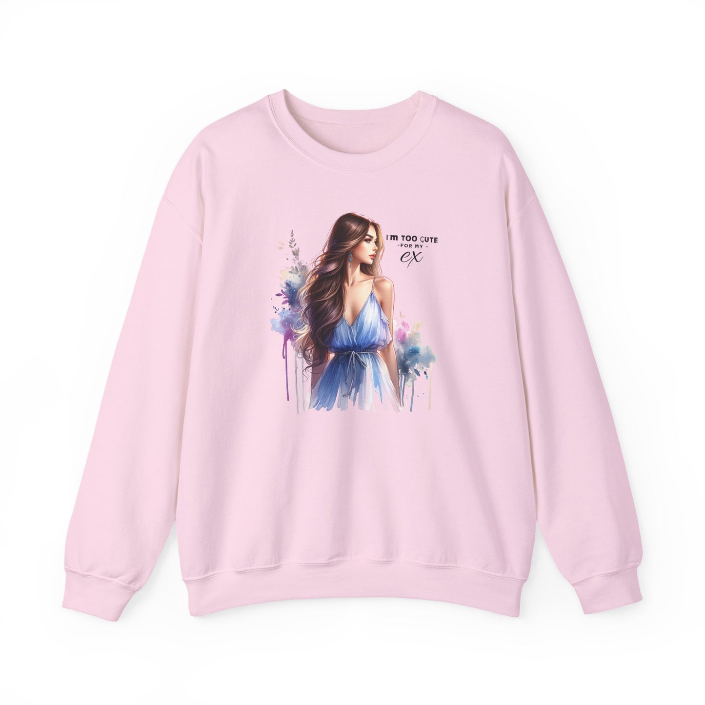 I'm Too Cute For My Ex Artistic Crewneck Sweatshirt - Feminine Fashion, Casual Wear, Cozy Gift, Unique Artwork, Everyday Comfort