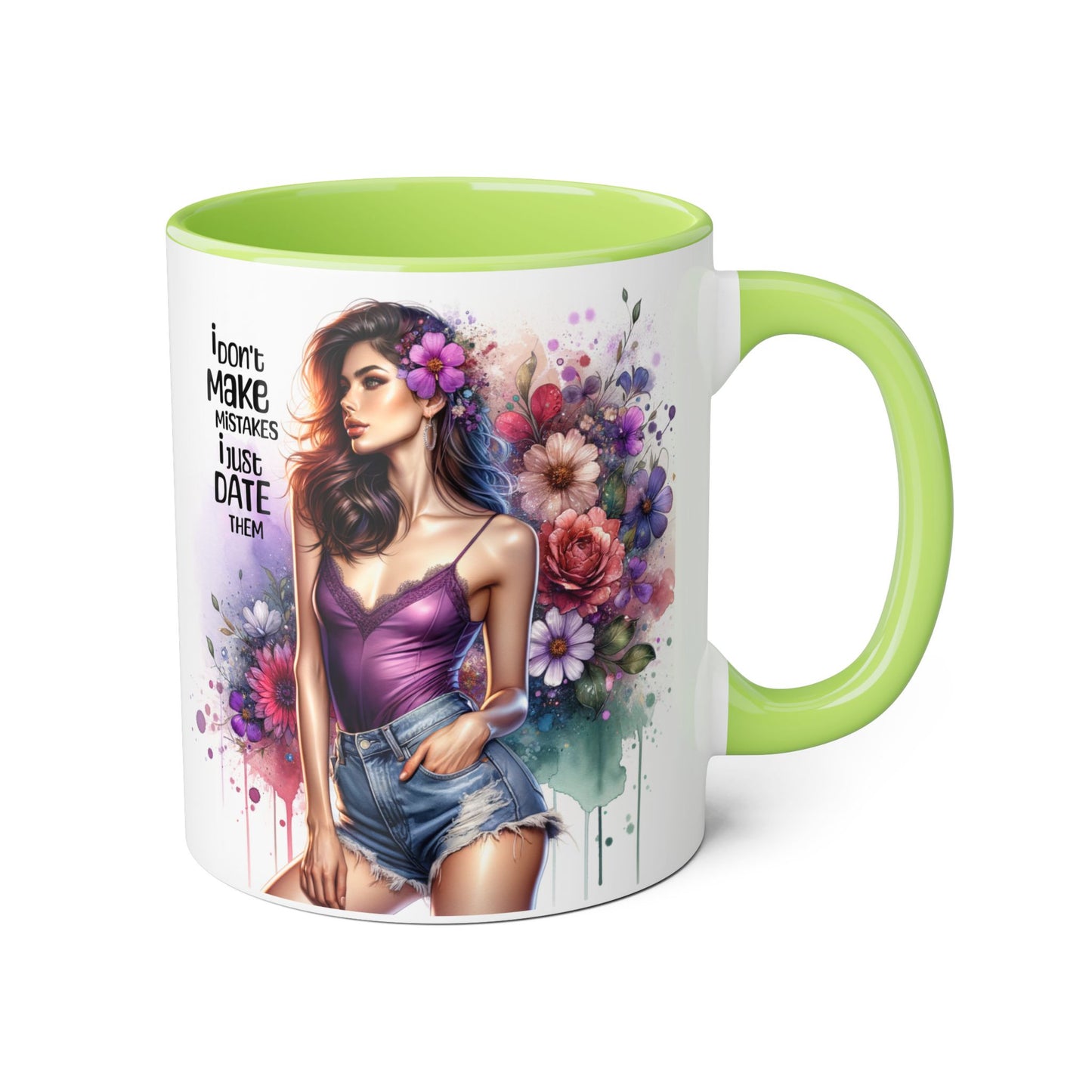 Funny Accent Mug - I Don't Make Mistakes, I Date Them