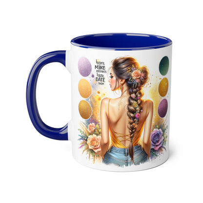 I Don't Make Mistakes, I Date Them Accent Mugs, 11oz