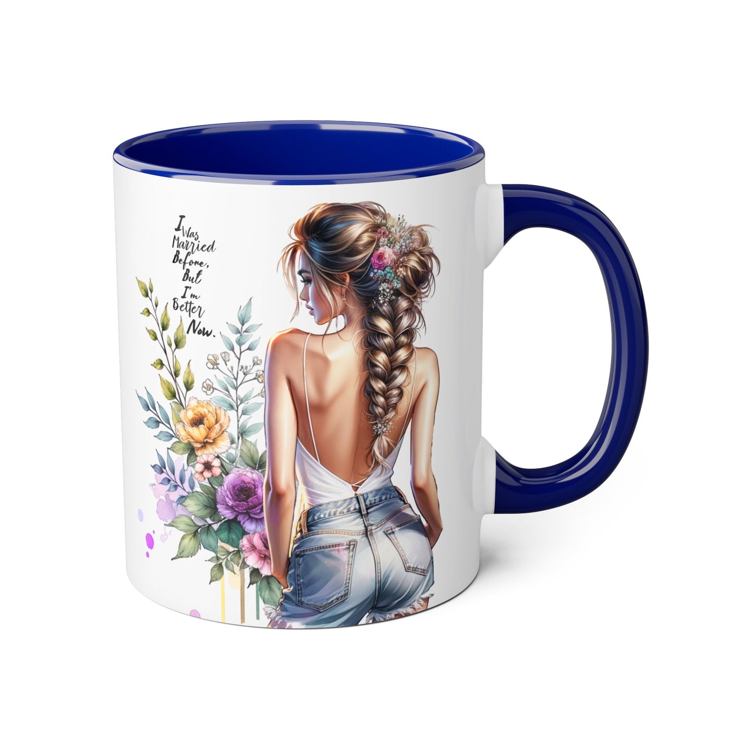 I Was Married Before But I'm Better Now Elegant Floral Accent Mug, Perfect Gift for Tea Lovers, Inspirational Coffee Cup for Her, Unique Home Decor, Sister's Birthday Gift