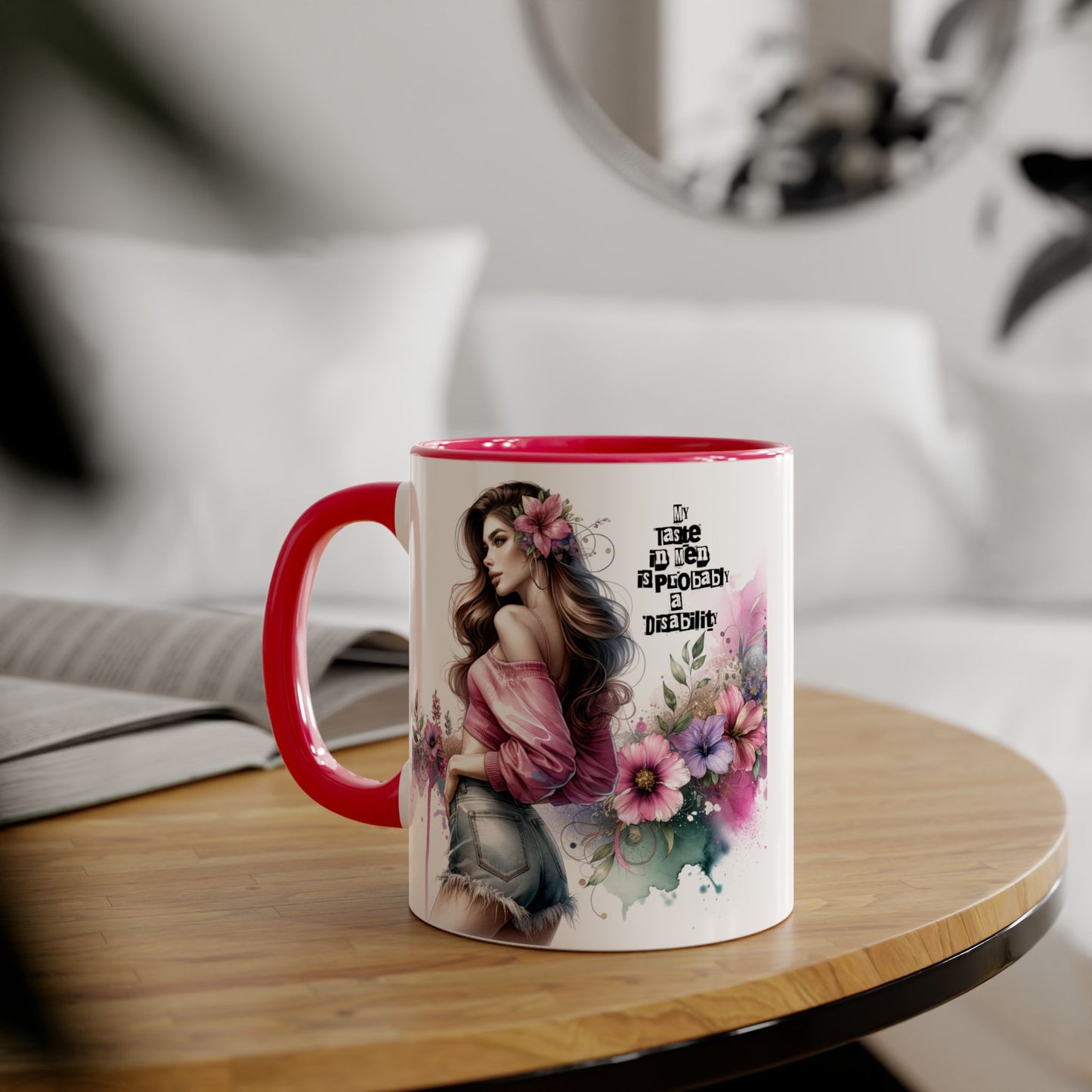 Funny Accent Mug - My Taste in Men is Probably a Disability Humor 11oz Cup