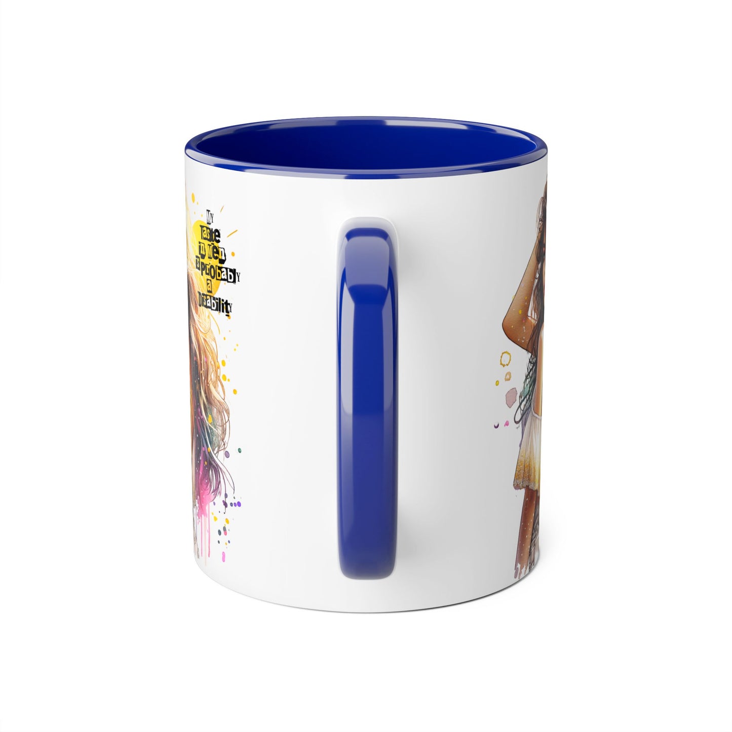 Funny Accent Mug - My Taste in Men is Probably a Disability Humor 11oz Cup