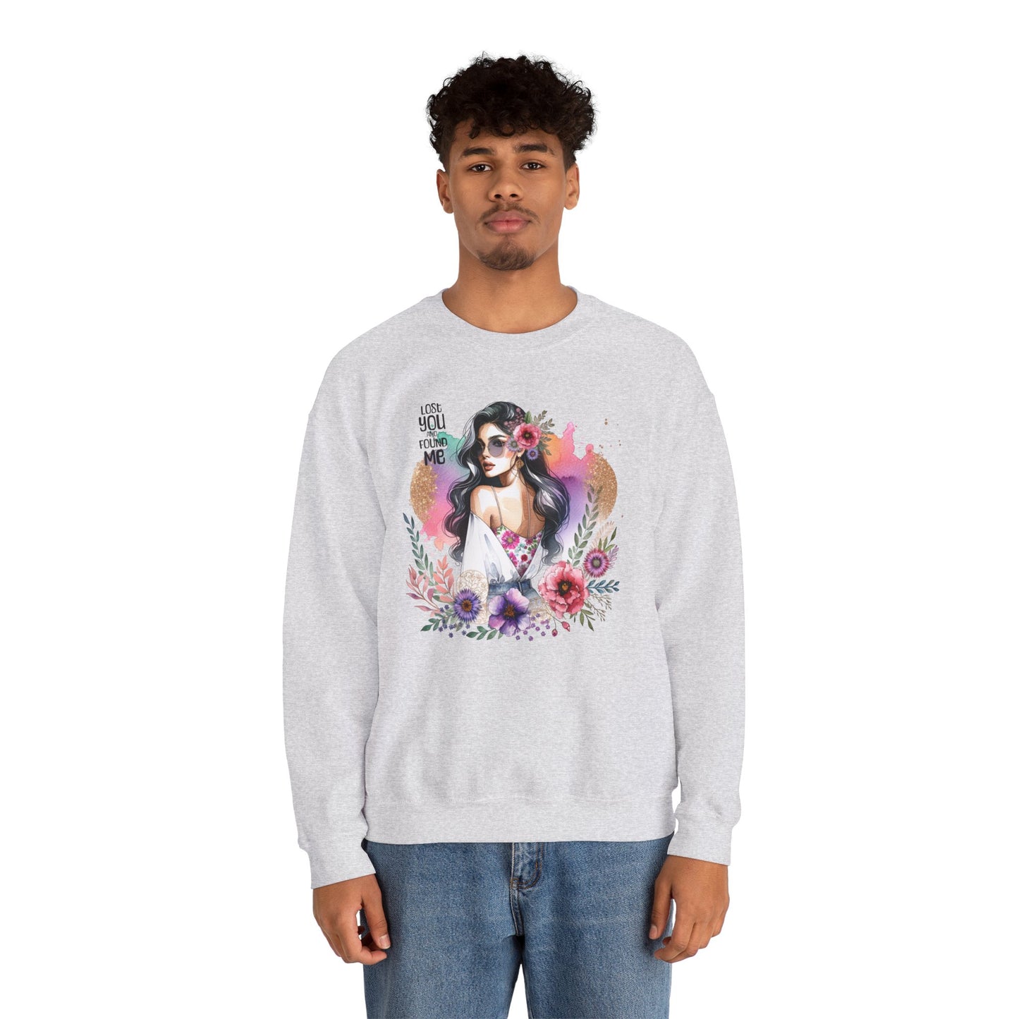 Lost You And Found Me Bohemian Floral Sweatshirt | You Are Beautiful | Cozy Unisex Crewneck for Women, Gift for Her, Casual Wear, Spring Fashion