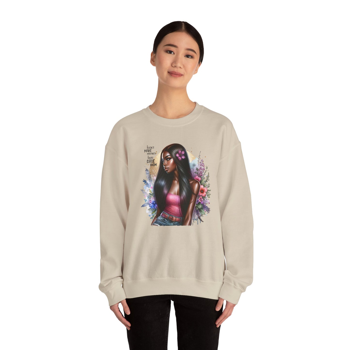 I Don't Make Mistakes, I Just Date Them Vibrant Art Crewneck Sweatshirt - Inspirational Women's Sweatshirt, Unique Gift for Her, Cozy Pullover, Casual Fashion