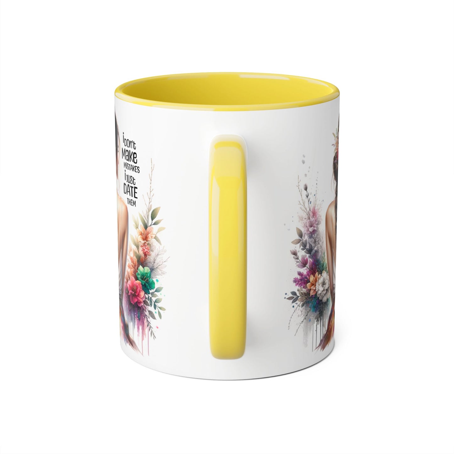 I Don't Make Mistakes, I Date Them Floral Art Accent Mug, Inspirational Coffee Cup, Gift for Moms, Home Decor, Unique Tea Mug, Personal Touch Gift