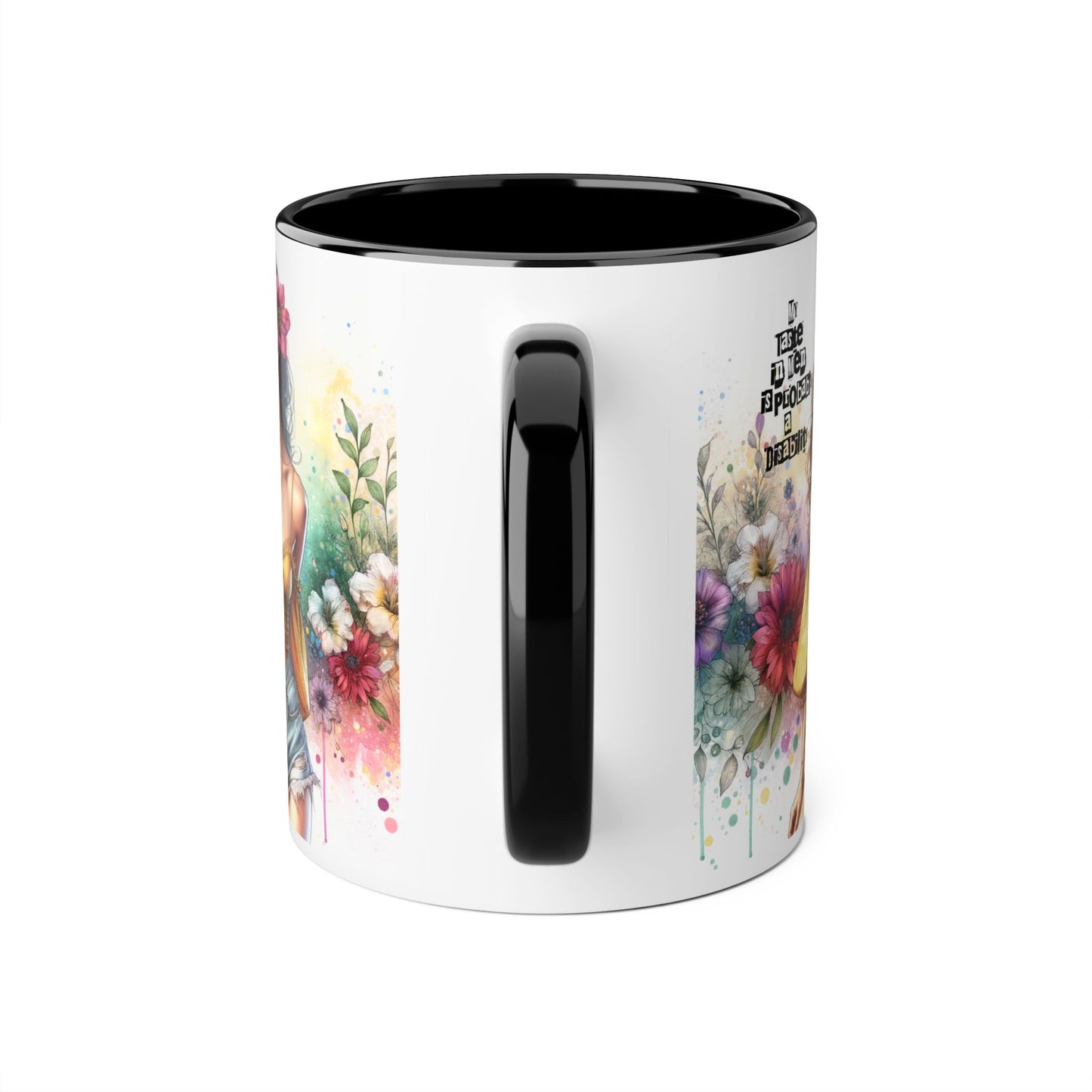 Funny Accent Mug - My Taste in Men is Probably a Disability Humor 11oz Cup