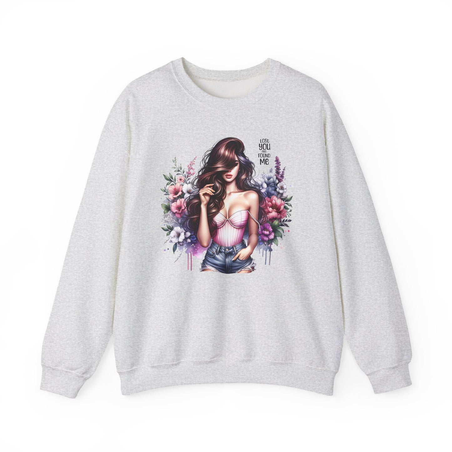 Lost You And Found Me Floral Graphic Crewneck Sweatshirt, Vibrant Sweatshirt, Cozy Casual Wear, Gift for Her, Floral Apparel, Spring Fashion