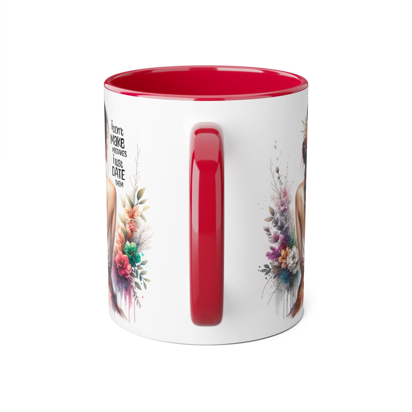I Don't Make Mistakes, I Date Them Floral Art Accent Mug, Inspirational Coffee Cup, Gift for Moms, Home Decor, Unique Tea Mug, Personal Touch Gift