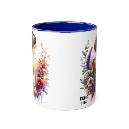 Floral Dump Him Mug, Cute Coffee Cup, Gift for Friends, Unique Kitchen Decor, Relationship Humor, Coffee Lover
