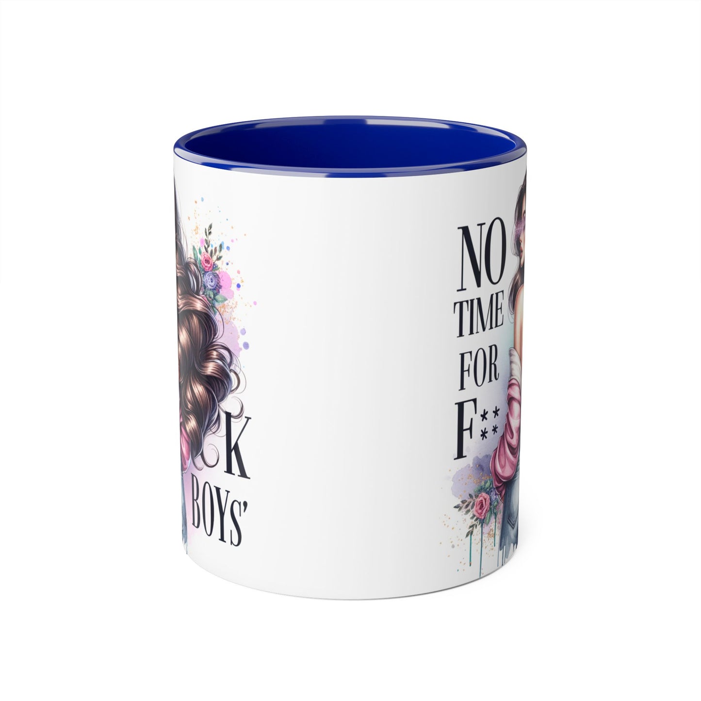 Funny Accent Mug - No Time For F*boys 11oz