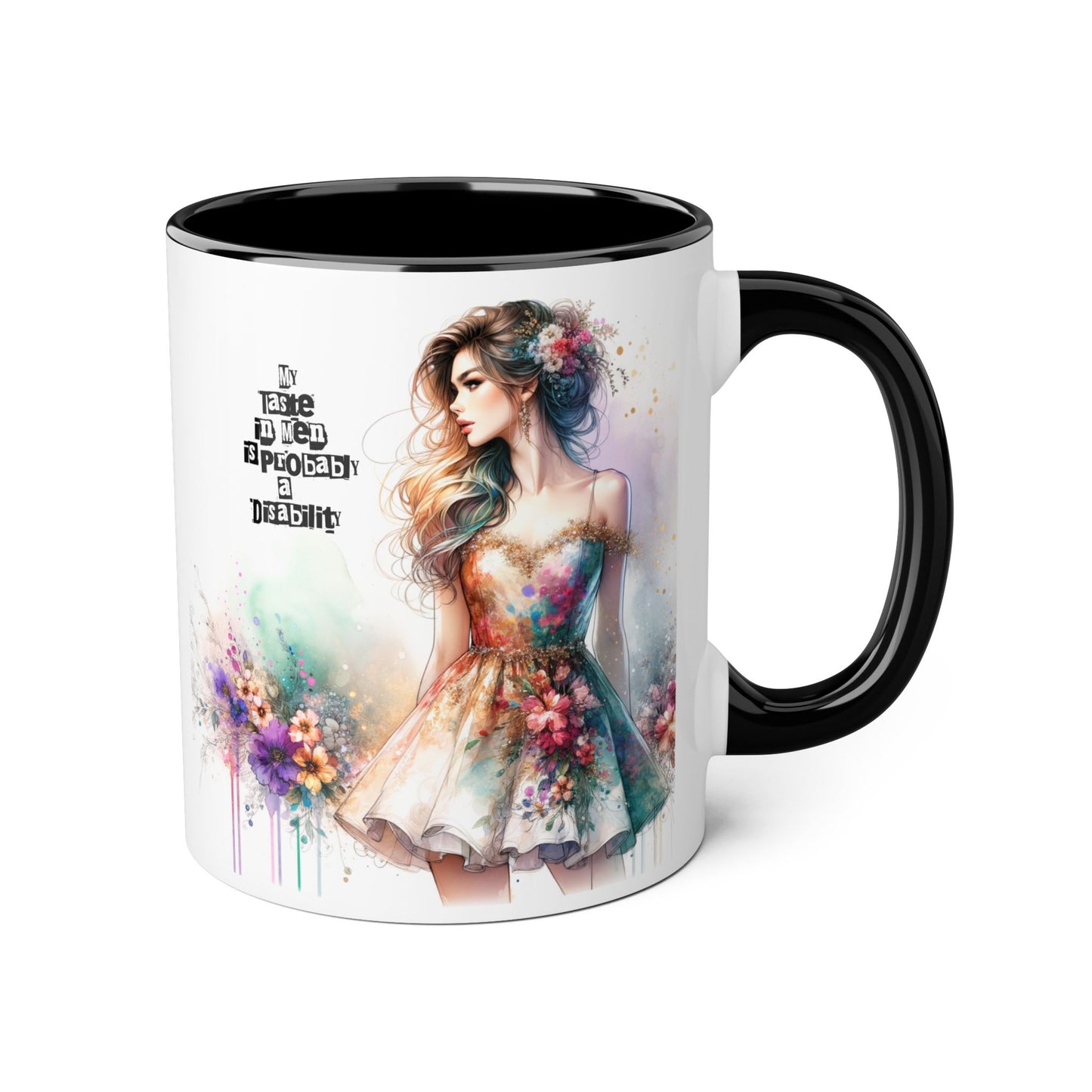 Funny Accent Mug - My Taste in Men is Probably a Disability Humor 11oz Cup