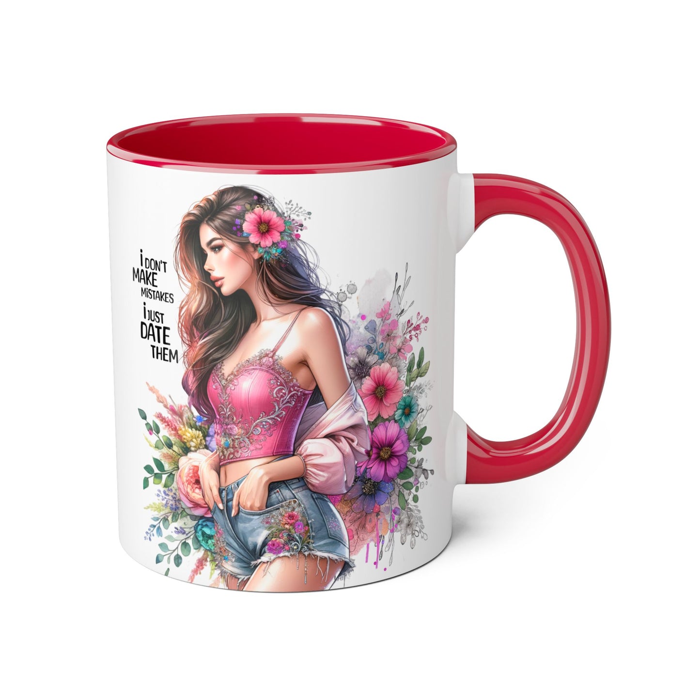 I Don't Make Mistakes, I Date Them Floral Accent Mug, Coffee Lover Gift, Tea Time Delight, Beautiful Floral Cup, Unique Gift for Her, Coffee Mug with Woman Design