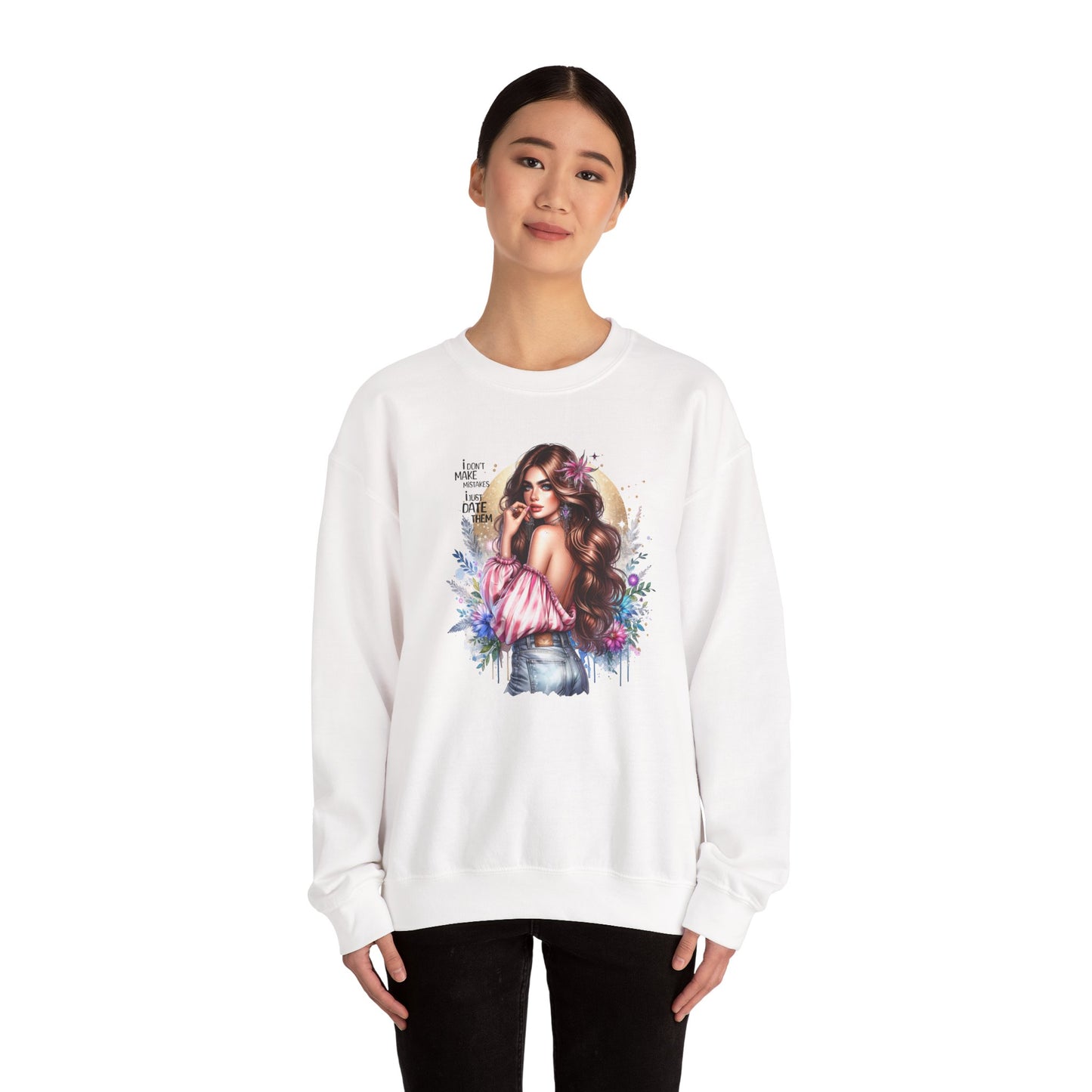 I Don't Make Mistakes, I Just Date Them Boho Chic Crewneck Sweatshirt, Cozy Gift for Her, Fashionable Layering Piece, Art-Inspired Apparel, Perfect for Special Occasions