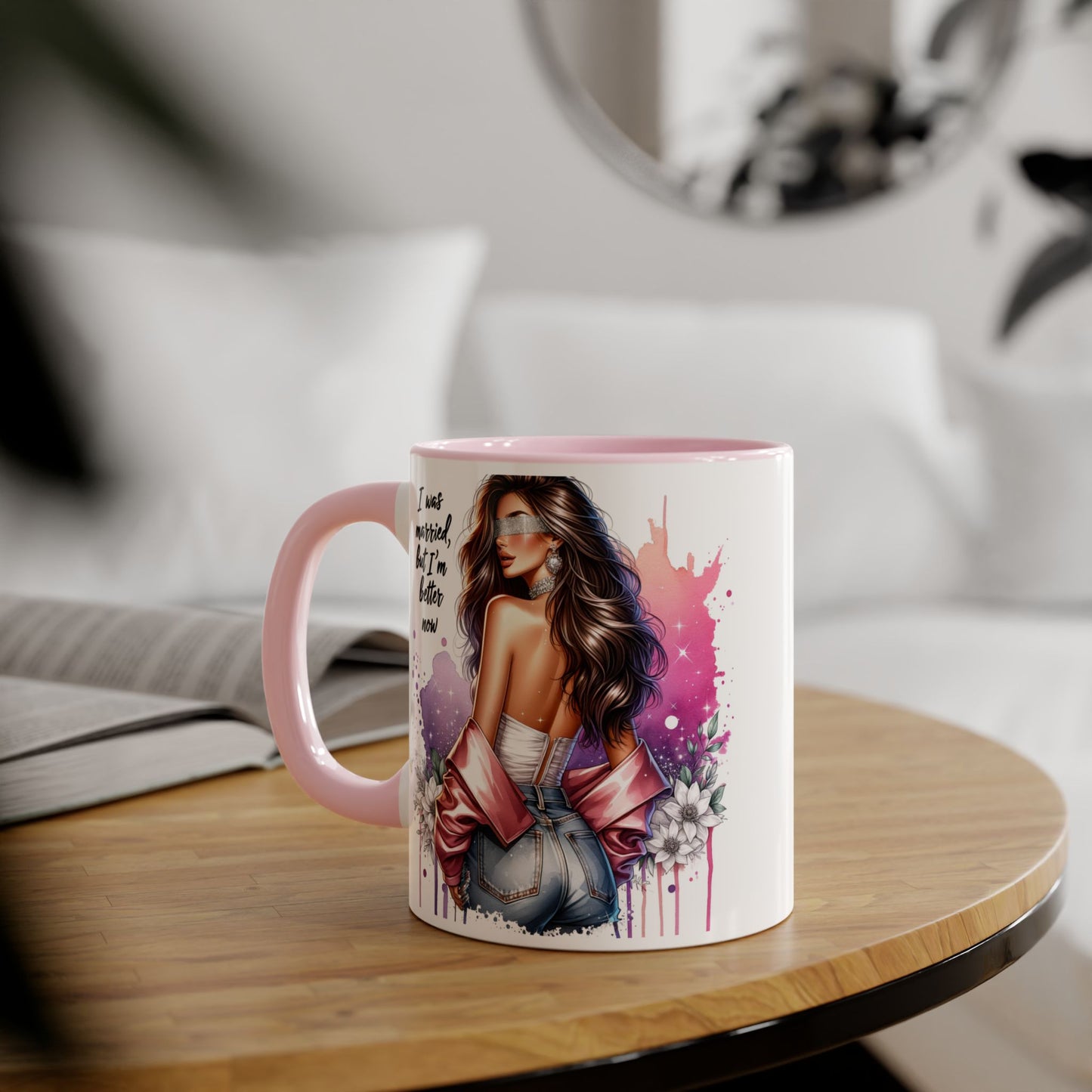 I Was Married Before But I'm Better Now Humoristic Empowered Woman Accent Mug - Inspirational Coffee Cup, Gift for Her, Motivational Mug, Self-Love Reminder, Unique Office Decor