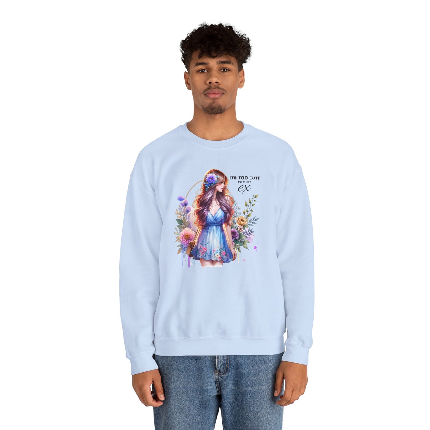 I'm Too Cute For My Ex Floral Illustration Sweatshirt, Cozy Unisex Crewneck, Perfect for Gifts, Casual Wear, Vibrant Art Pullover, Everyday Comfort