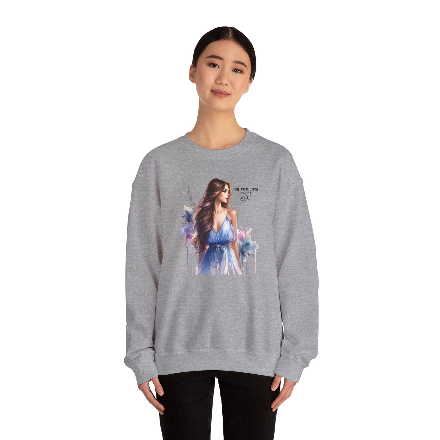 I'm Too Cute For My Ex Artistic Crewneck Sweatshirt - Feminine Fashion, Casual Wear, Cozy Gift, Unique Artwork, Everyday Comfort