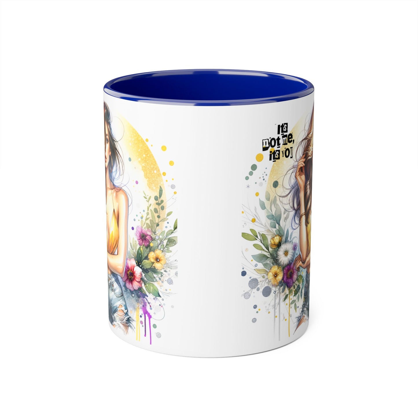 It's Not Me, It's You Humoristic Vibrant Floral Accent Mug, 11oz Coffee Cup, Mother's Day Gift, Boho Chic, Cozy Home Decor, Artist Designed Drinkware