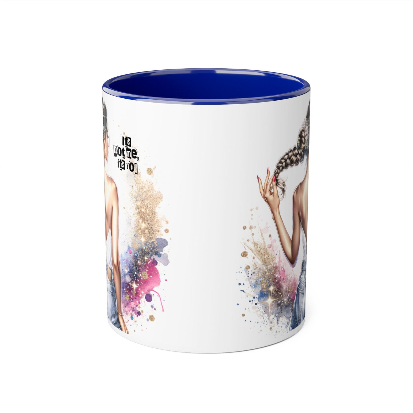 It's Not Me, It's You Humoristic Unique Inspirational Accent Mug, Motivational Coffee Cup, Fun Tea Mug for Women, Gift for Art Lovers, Stylish Drinkware