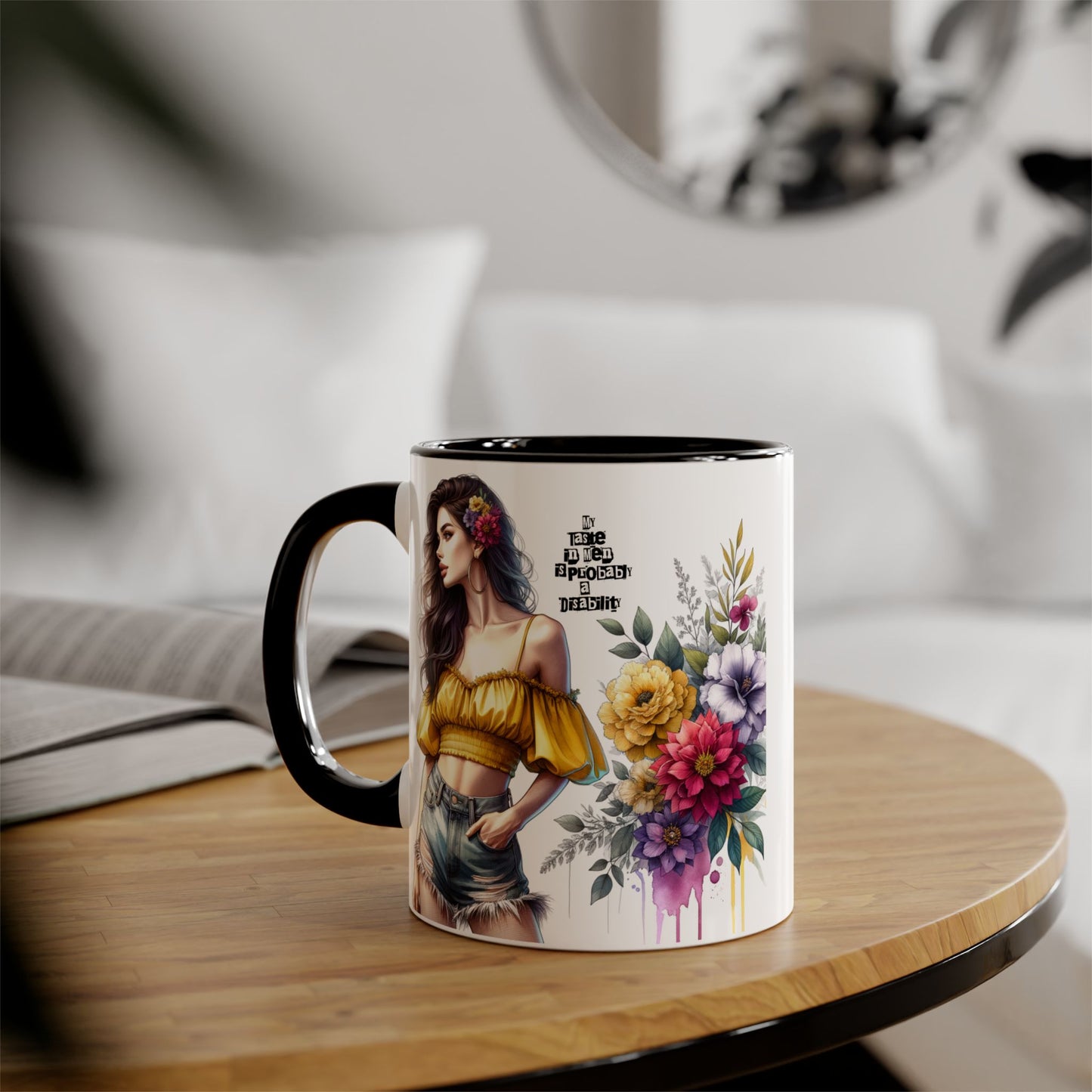 Funny Accent Mug - My Taste in Men is Probably a Disability Humor 11oz Cup