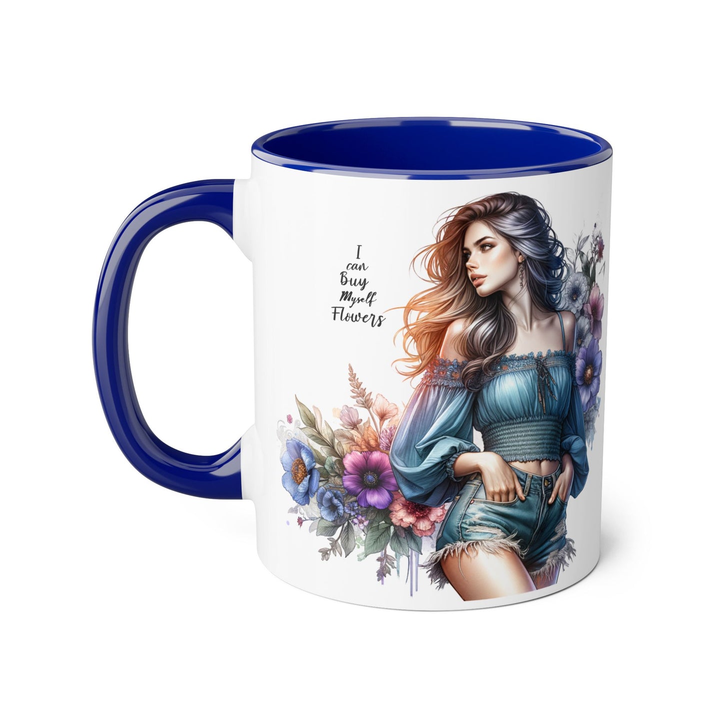 Floral Accent Mug - I Can Buy Myself Flowers , Gift for Her, Coffee Lover, Self-Care, Home Decor, Women Empowerment