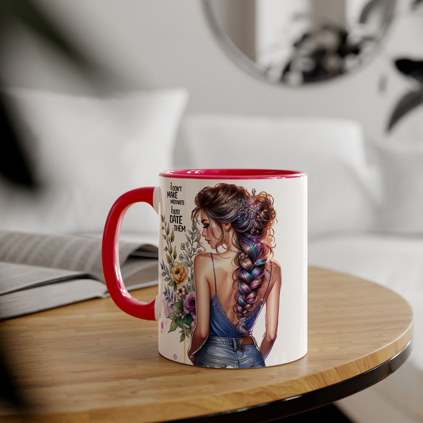 I Don't Make Mistakes, I Date Them Empowering Accent Mug, Inspirational Gift, Coffee Lover, Floral Design, Fun Quote, Ceramic Mug, Home & Kitchen Decor