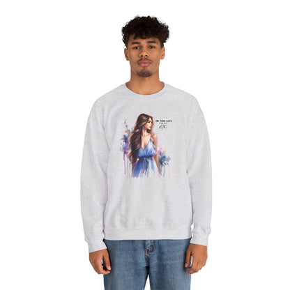 I'm Too Cute For My Ex Artistic Crewneck Sweatshirt - Feminine Fashion, Casual Wear, Cozy Gift, Unique Artwork, Everyday Comfort