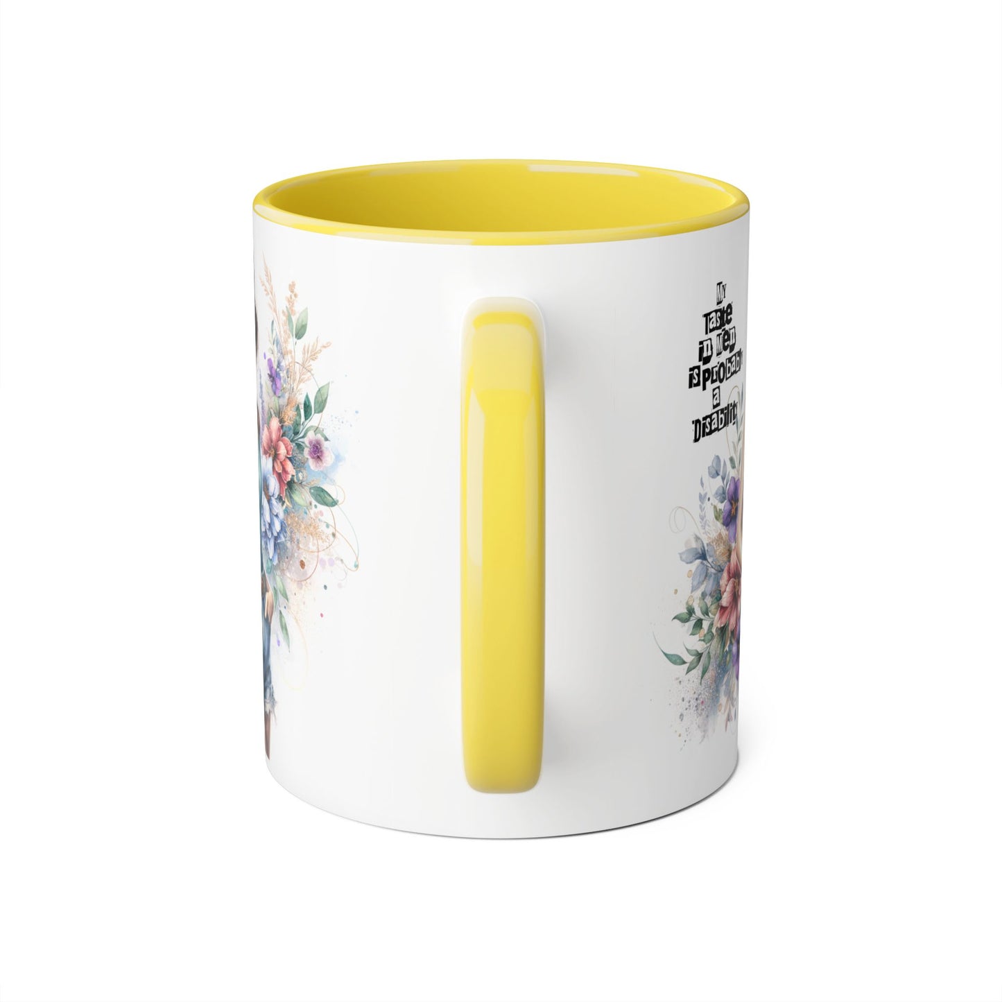 Funny Accent Mug - My Taste in Men is Probably a Disability Humor 11oz Cup