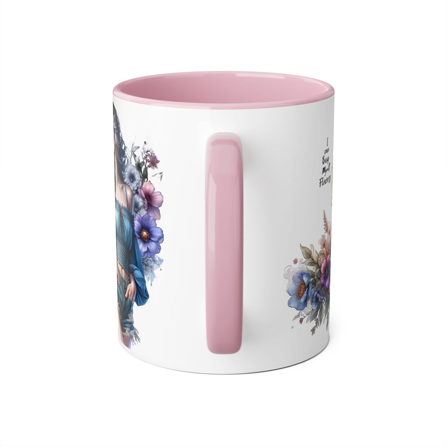 Floral Accent Mug - I Can Buy Myself Flowers , Gift for Her, Coffee Lover, Self-Care, Home Decor, Women Empowerment