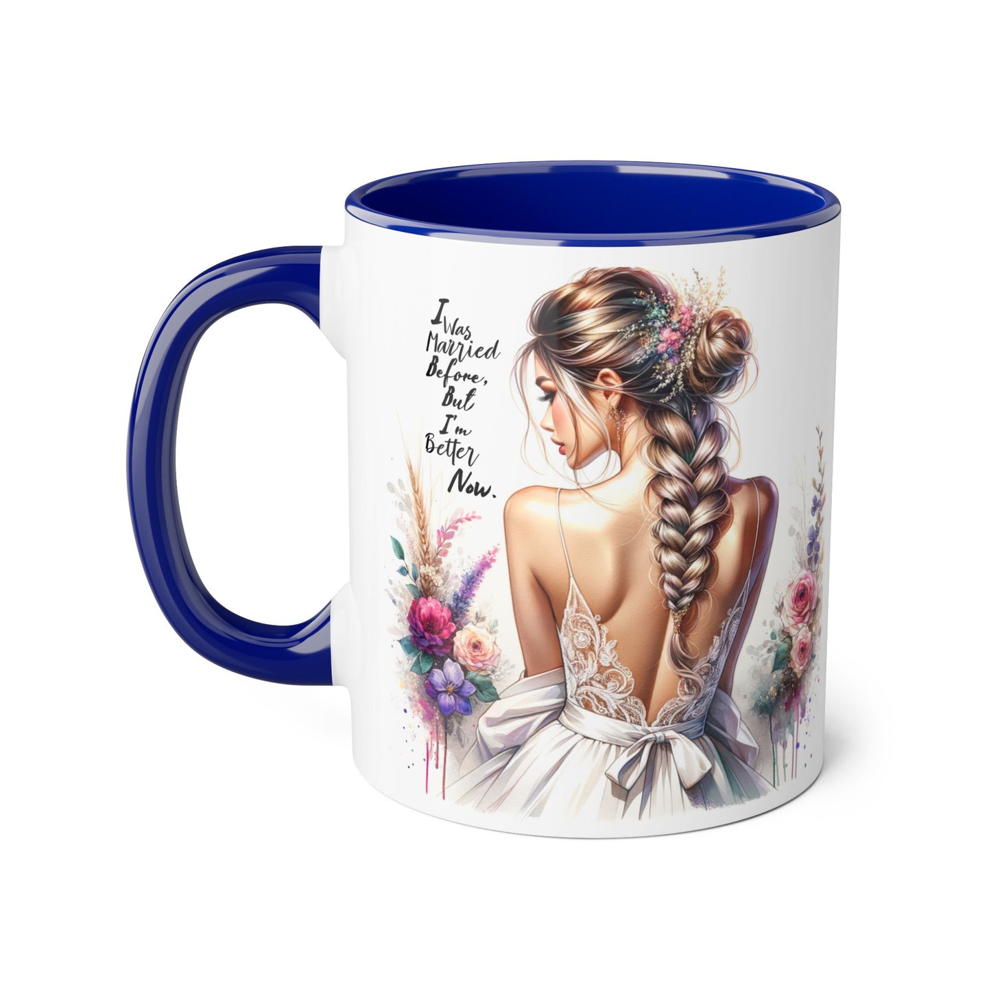 I Was Married Before But I'm Better Now Humoristic Chic Inspirational Accent Mugs, Motivational Gifts for Her, Flower Decor Coffee Cups, Unique Wedding or Bridal Shower Present, [...]