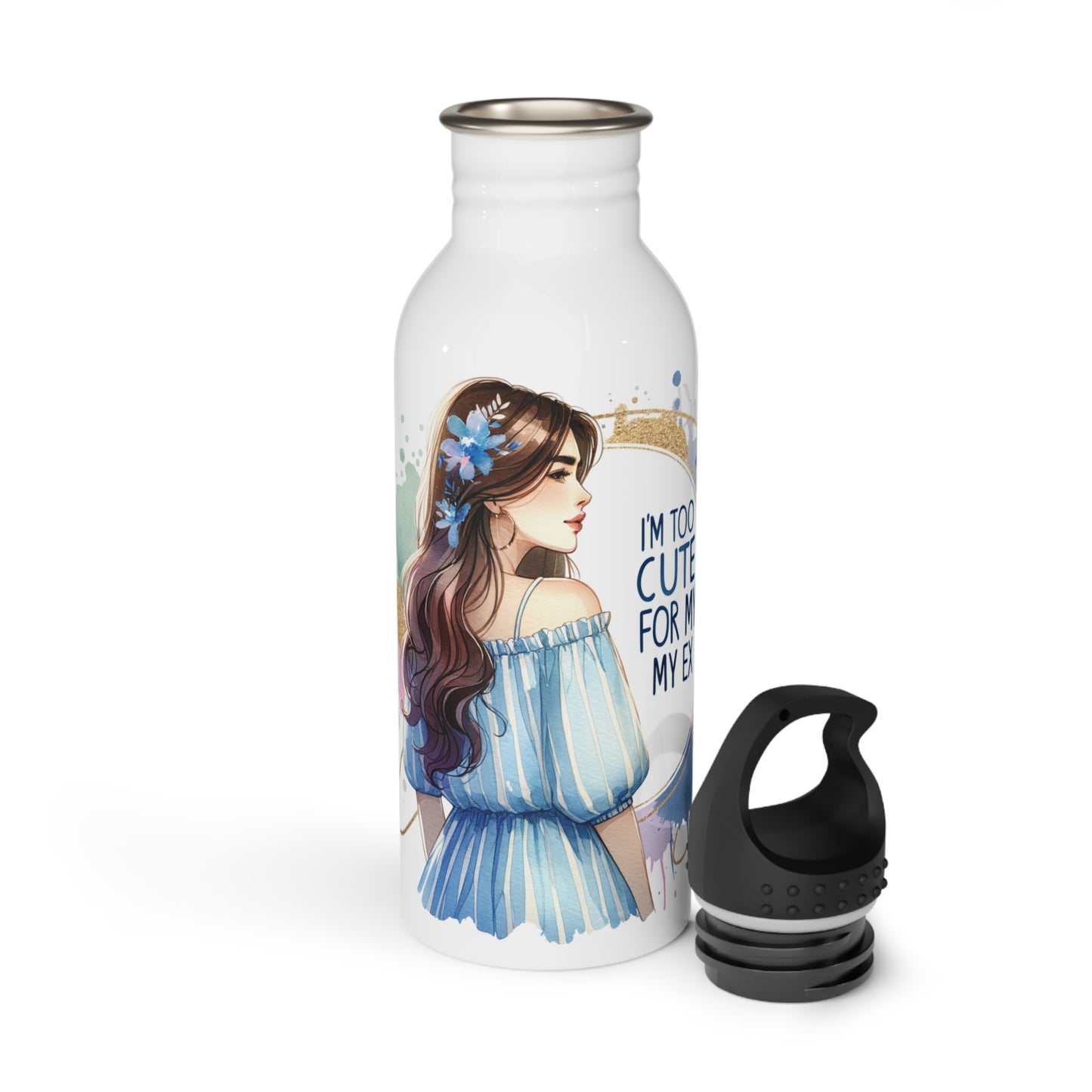 I'm Too Cute For My Ex  Water Bottle for Her, Stainless Steel Hydration, Gift for Girlfriend, Cute Quotes Water Bottle, Trendy Eco-Friendly Bottle