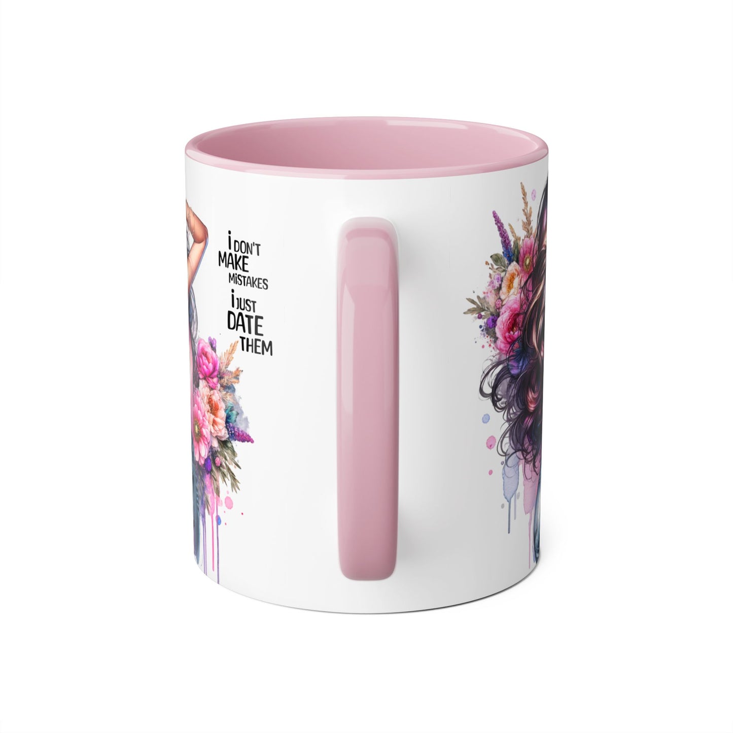 Floral Coffee Mug - "I Don't Make Mistakes, I Just Date Them" - Unique Gift for Her, Funny Mug, Tea Lover's Cup, Coffee Lover