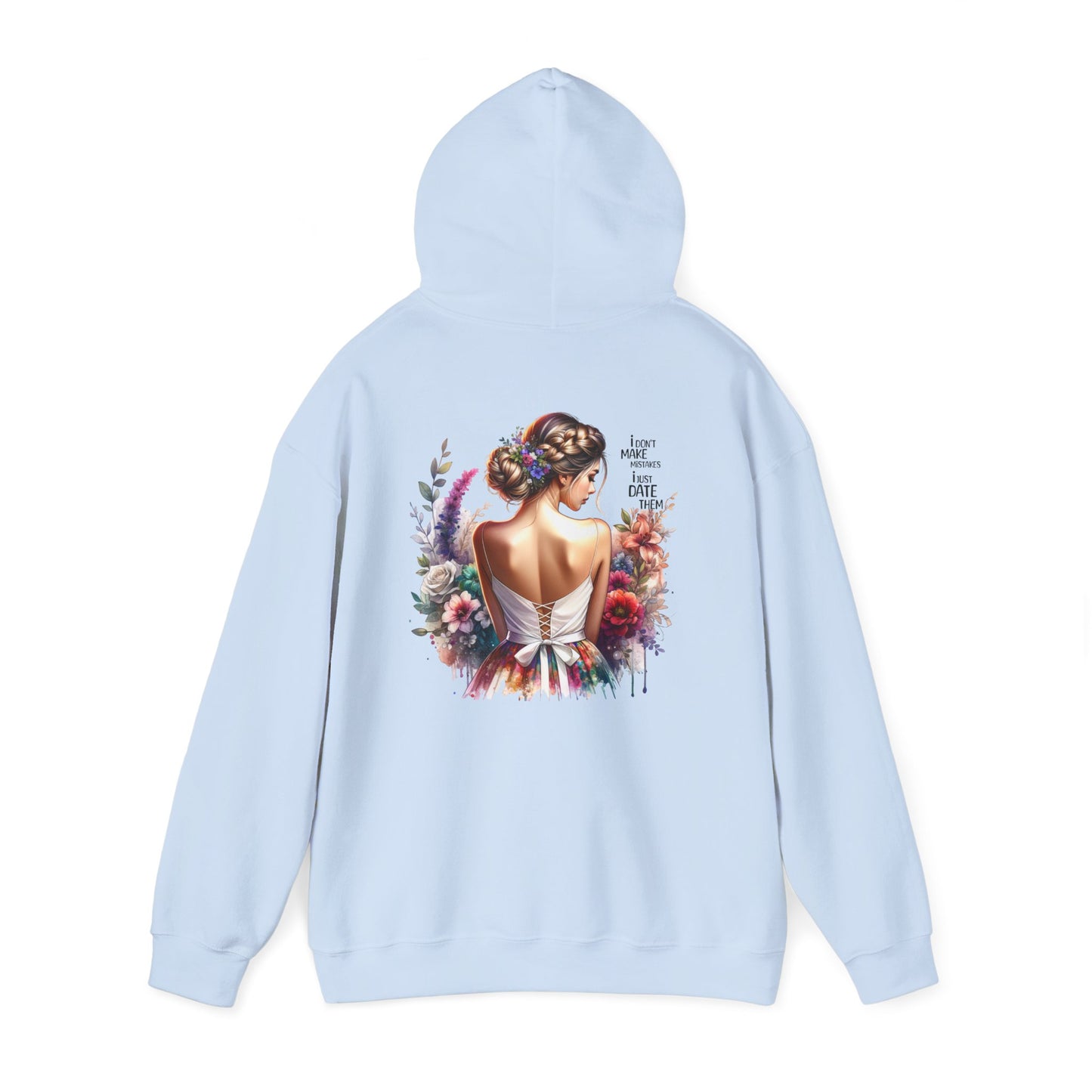 I Don`t Make Mistakes, I Just Date Them Elegant Floral Art Hoodie, Cozy Fashion Sweatshirt, Gift for Her, Trendy Layering Piece, Stylish Winter Wardrobe Must-Have