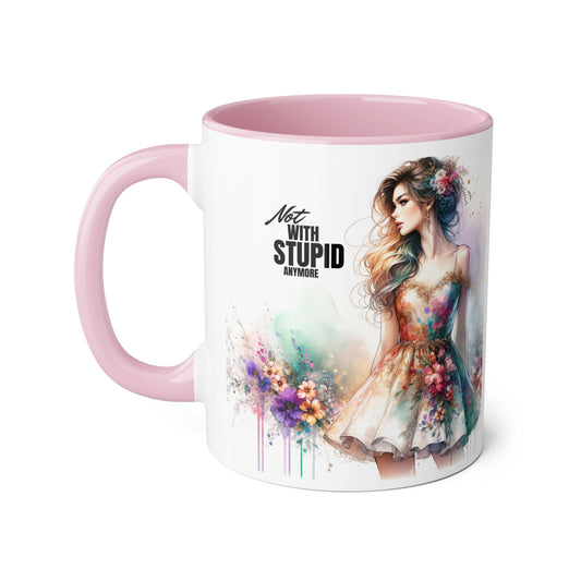 Not With Stupid Anymore Humoristic Artistic Accent Mug, Colorful Floral Gift, Home Decor, Coffee Lover, Unique Artwork, Stylistic Drinkware, Inspirational Quotes