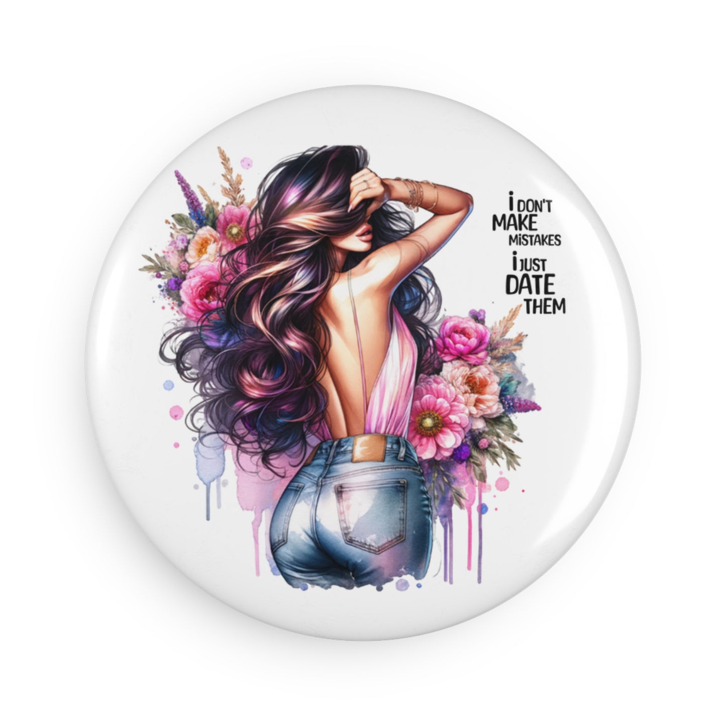 I Don't Make Mistakes, I Date Them Flower Power Magnet Set, Fun Decor, Perfect for Gifts, Feminine Style, Home Decor, Fun & Playful Decoration