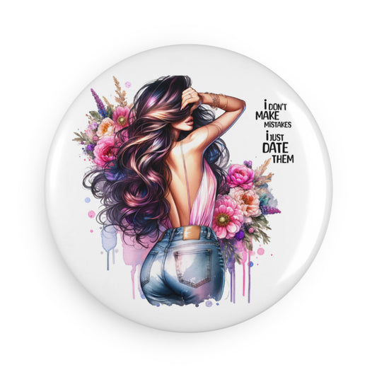 I Don't Make Mistakes, I Date Them Flower Power Magnet Set, Fun Decor, Perfect for Gifts, Feminine Style, Home Decor, Fun & Playful Decoration