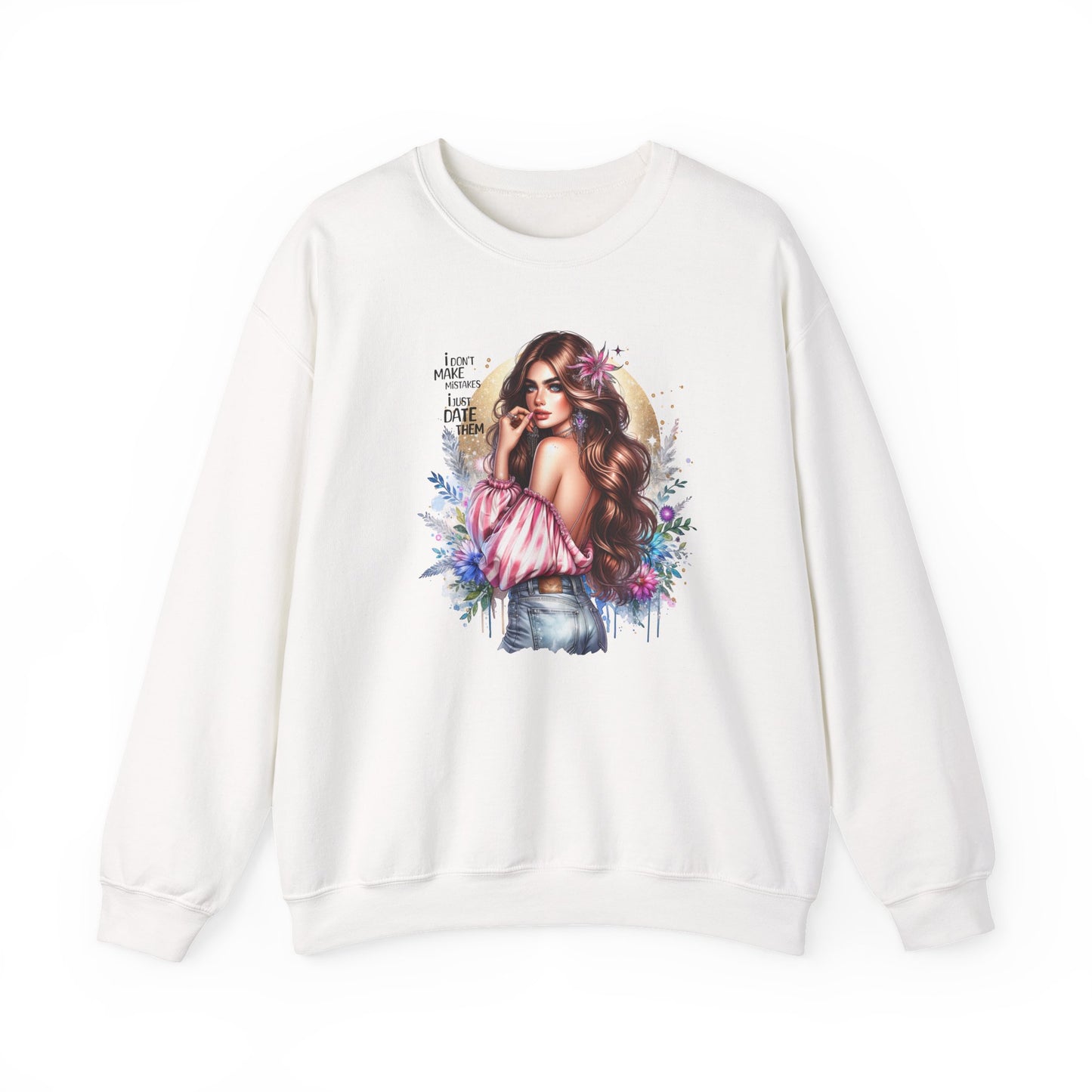 I Don't Make Mistakes, I Just Date Them Boho Chic Crewneck Sweatshirt, Cozy Gift for Her, Fashionable Layering Piece, Art-Inspired Apparel, Perfect for Special Occasions