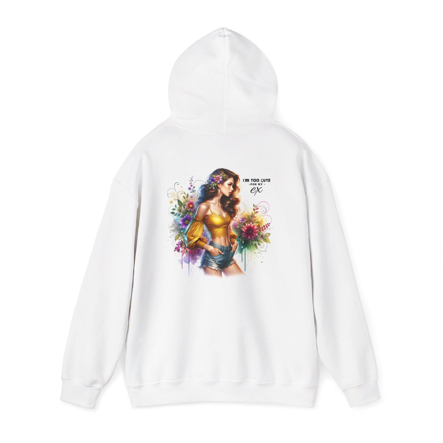 I'm Too Cute For My Ex Colorful Artistic Unisex Hoodie for Cozy Days, Casual Sweatshirt, Gift for Her, Trendy Outfit, Art-Inspired Wear