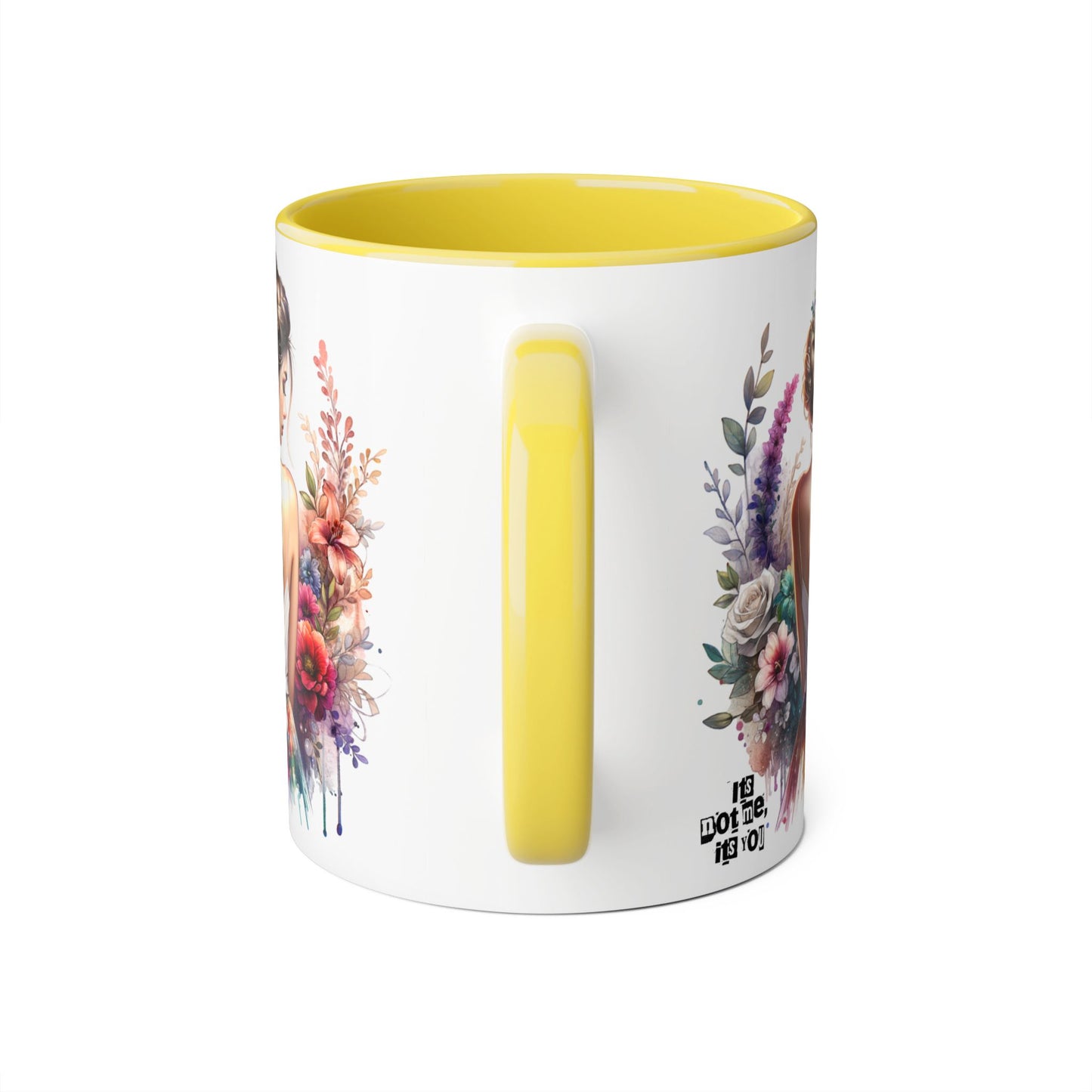 It's Not Me, It's You Humoristic Floral Accent Mug, 11oz - Artistic Coffee Cup for Women, Gift for Her, Birthday Present, Home Decor, Unique Tea Mug