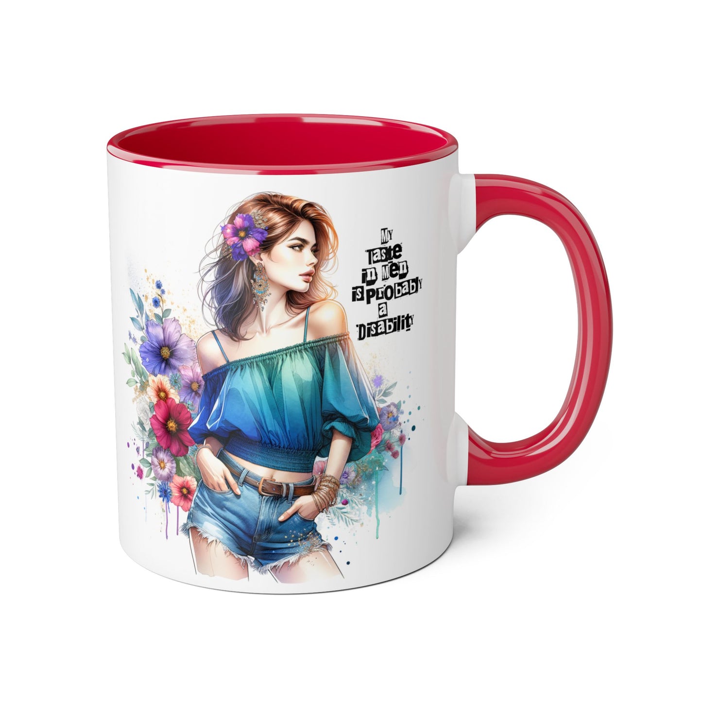 Funny Accent Mug - My Taste in Men is Probably a Disability Humor 11oz Cup