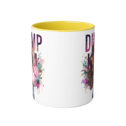 Coffee Mug - Dump Him