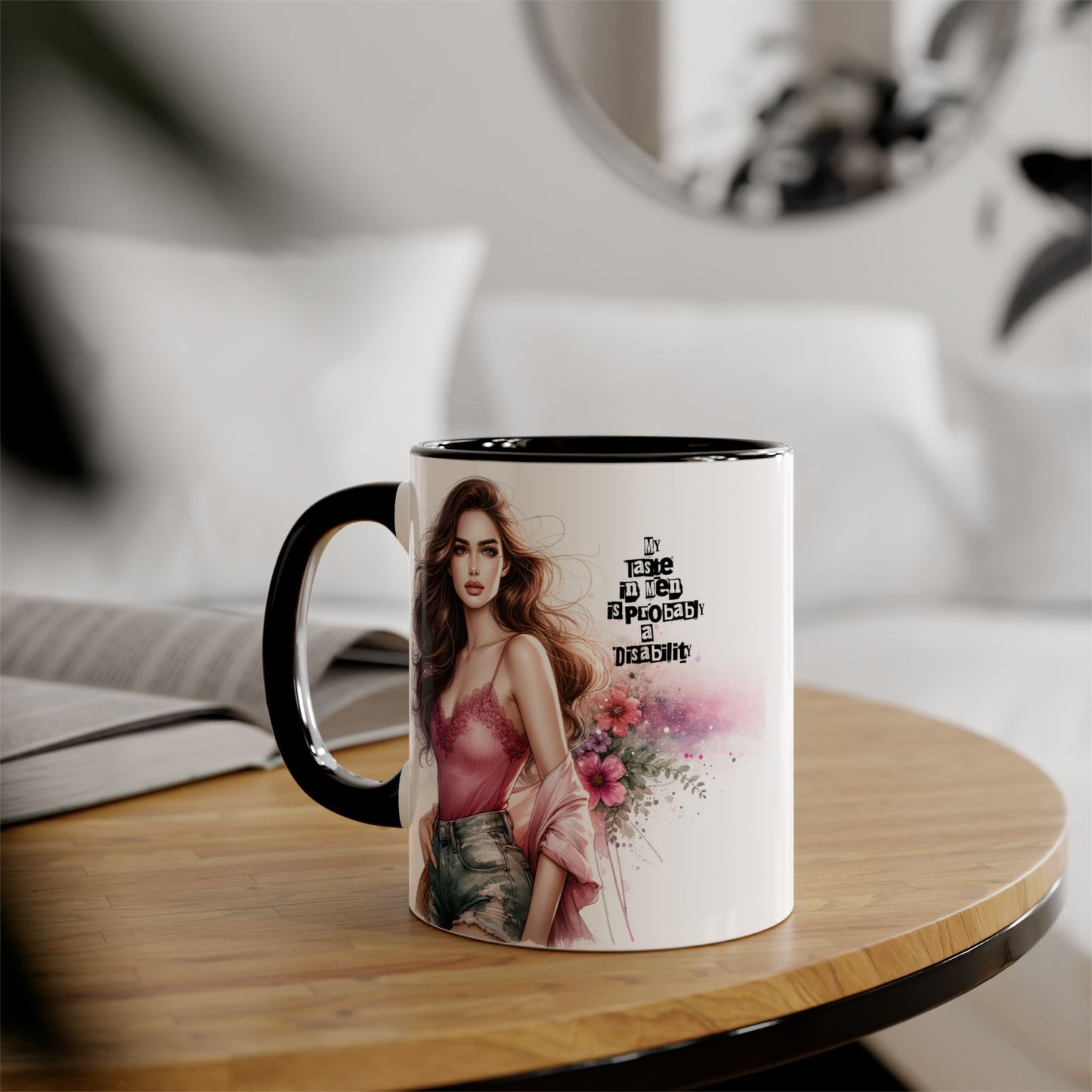 Funny Accent Mug - My Taste in Men is Probably a Disability Humor 11oz Cup
