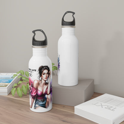 I'm Too Cute For My Ex  Water Bottle - Stylish Hydration for Her, Gift for Friends, Wedding Favors, Birthday Present, Gym Accessory