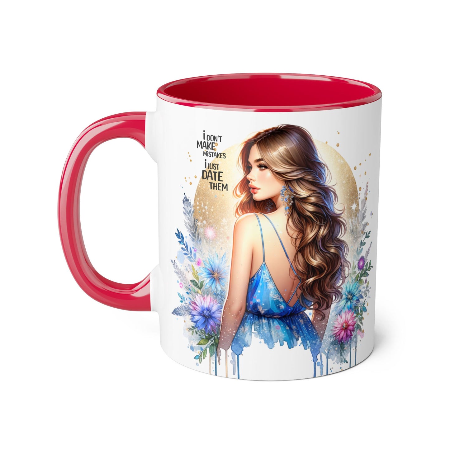 I Don't Make Mistakes, I Date Them Chic Artful Accent Mugs for Coffee Lovers, Inspirational Gift, Floral Design, Unique Home Decor, Ideal for Birthdays & Celebrations