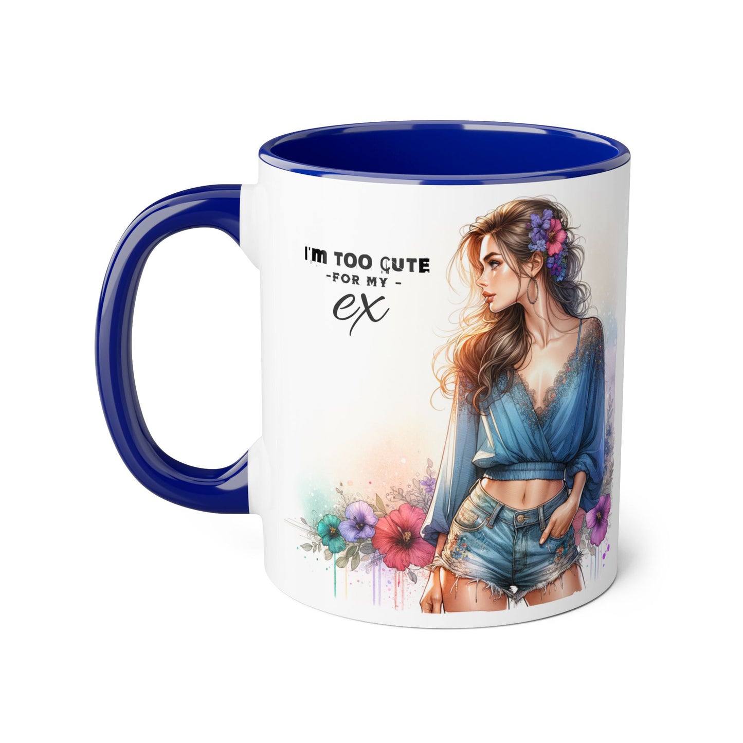I'm Too Cute For My Ex Stylish Quote Mugs, Funny Coffee Cup, Gift for Her, Playful Ex Humor, Cute Illustration
