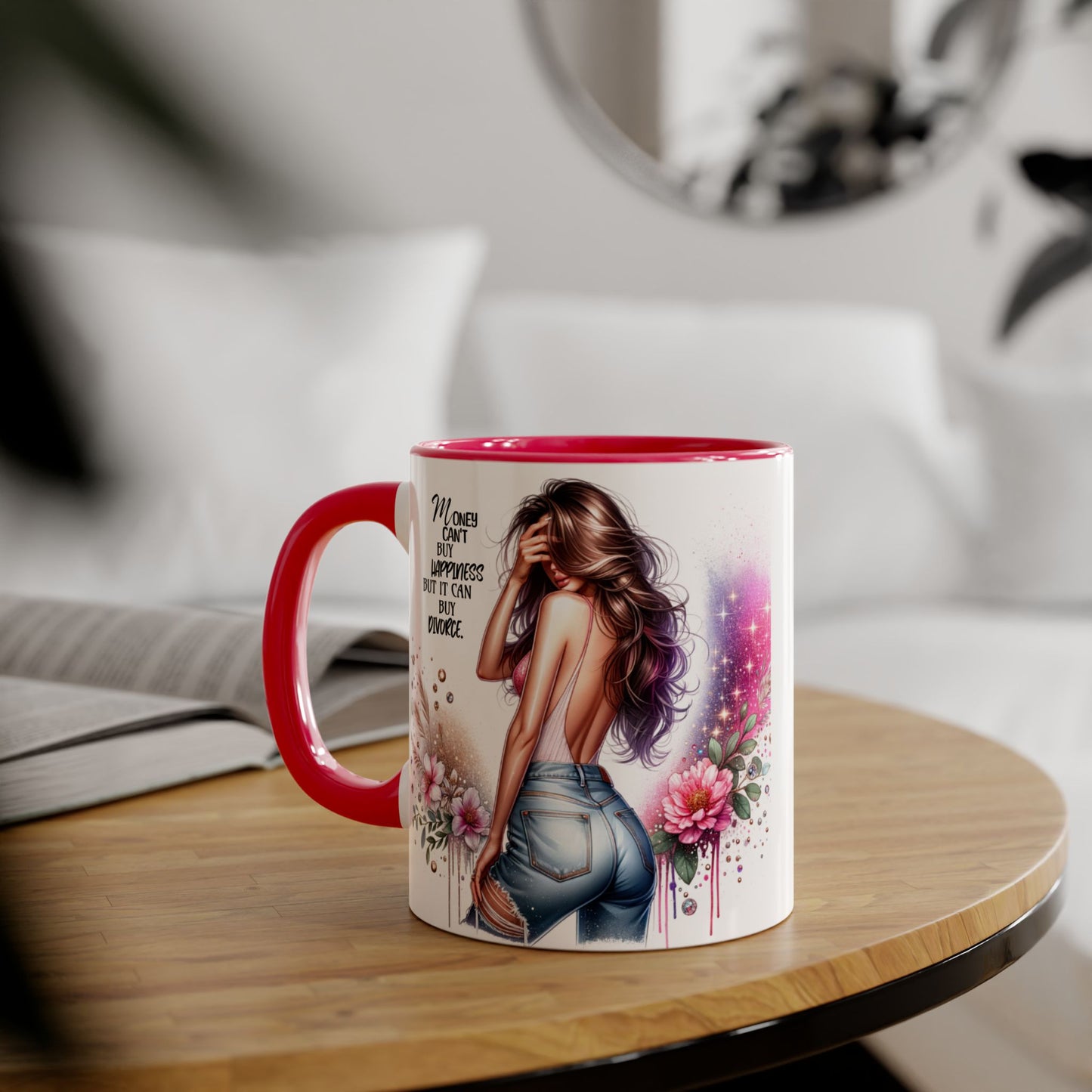 Money Can't Buy Happiness But It Can Buy Divorce Humoristic Stylish Woman's Accent Mug, Empowering Gift for Friends, Inspirational Coffee Cup, Perfect for Birthdays, Relaxing Moments