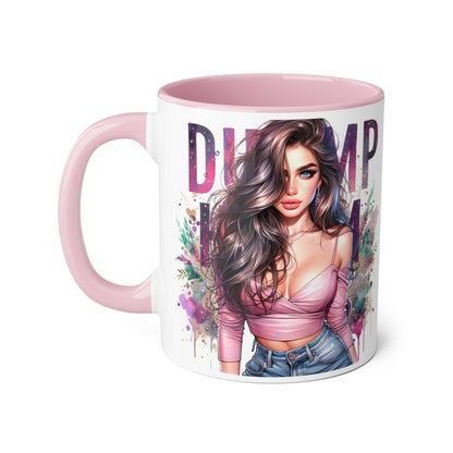 Dump Him Funny Accent Mug 11oz