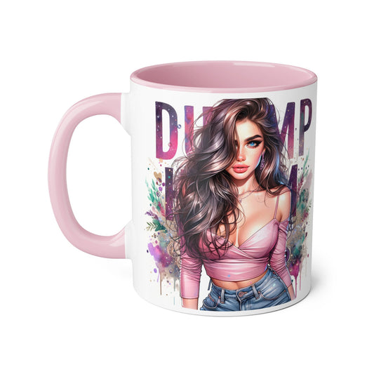 Dump Him Funny Accent Mug 11oz