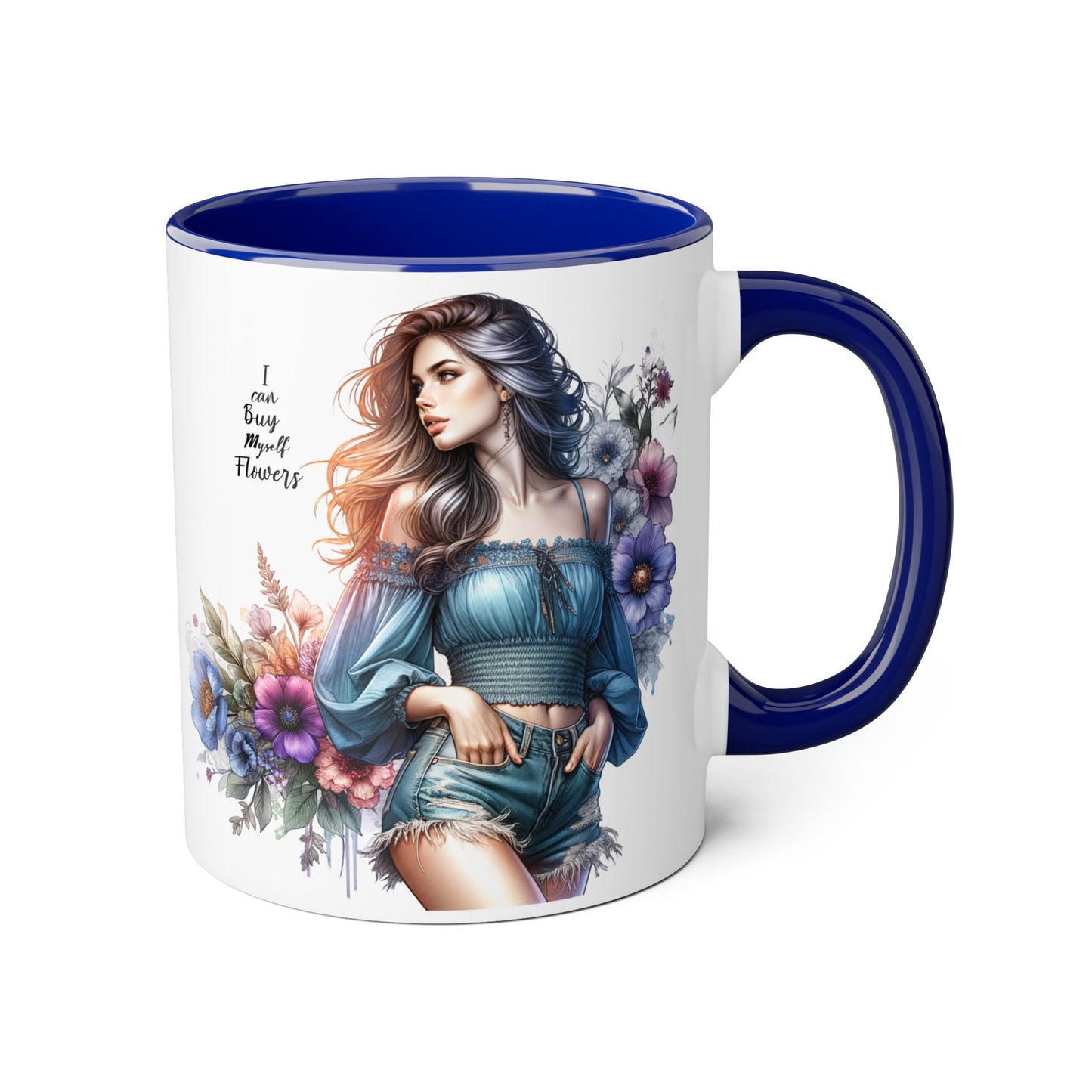 Floral Accent Mug - I Can Buy Myself Flowers , Gift for Her, Coffee Lover, Self-Care, Home Decor, Women Empowerment